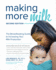 Making More Milk: the Breastfeeding Guide to Increasing Your Milk Production, Second Edition (Family & Relationships)