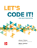 Let's Code It! (Looseleaf)