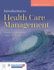 Introduction to Health Care Management [With Access Code]