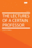 The Lectures of a Certain Professor