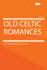 Old Celtic Romances: Tales From Irish Mythology