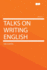 Talks on Writing English, Volume 1