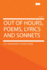 Out of Hours, Poems, Lyrics and Sonnets