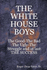 White House Boys