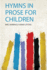 Hymns in Prose for Children 1