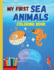 My First Sea Animals Coloring Book: Lovely Sea Animals Waiting for You to Discover and Color Them Suitable Book for All Children Who Love Aquatic Animals
