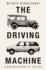 The Driving Machine: a Design History of the Car