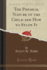 The Physical Nature of the Child and How to Study It Classic Reprint