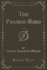 The Prairiebird, Vol 1 of 3 Classic Reprint