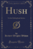 Hush Or the Hydrophone Service Classic Reprint