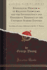 Evangelical Principles of Religion Vindicated, and the Inconsistency and Dangerous Tendency of the Unitarian Scheme Exposed in a Series of Letters, Addressed to the Rev T Watson Classic Reprint
