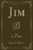 Jim Classic Reprint
