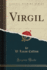 Virgil Classic Reprint