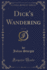 Dick's Wandering, Vol 1 of 3 Classic Reprint