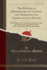 The History of Freemasonry, Its Legends and Traditions, Its Chronological History, Vol 5 the History of the Symbolism of Freemasonry, the Ancient the Royal Order of Scotland Classic Reprint