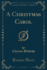 A Christmas Carol (Classic Reprint)