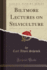 Biltmore Lectures on Sylviculture Classic Reprint