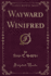 Wayward Winifred Classic Reprint