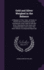 Gold and Silver Weighed in the Balance: a Measure of Their Value: an Essay on Wealth and Its Distribution During Fluctuations in the Value of Gold and...That Have Hitherto Accompanied Depreciati