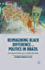 Reimagining Black Difference and Politics in Brazil: From Racial Democracy to Multiculturalism