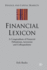 Financial Lexicon: A Compendium of Financial Definitions, Acronyms, and Colloquialisms