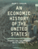 An Economic History of the United States: Connecting the Present With the Past