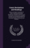 Comic Recitations and Readings: Being a Complete Assortment of Comic, Humorous and Dialect Recitations, Suitable for Delivery at All Times and on All...the World's Greatest Humorists and Entertain