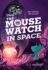 Mouse Watch in Space, the-the Mouse Watch, Book 3