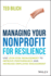 Managing Your Nonprofit for Resilience: Use Lean Risk Management to Improve Performance and Increase Employee Engagement