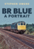 Br Blue: a Portrait