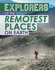 Explorers of the Remotest Places on Earth (Extreme Explorers)