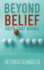 Beyond Belief-Faith That Works