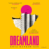 Dreamland: an Evening Standard Best New Book of 2021