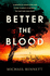 Better the Blood