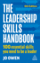 The Leadership Skills Handbook-100 Essential Skills You Need to Be a Leader