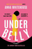 Underbelly: the Instant Sunday Times Bestseller From Mother Pukka-the Unmissable, Gripping and Electrifying Fiction Debut of 2021