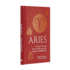 Aries: Let Your Sun Sign Show You the Way to a Happy and Fulfilling Life (Arcturus Astrology Library)
