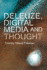 Deleuze, Digital Media and Thought (Plateaus-New Directions in Deleuze Studies)