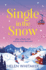 Single in the Snow: the Perfect Enemies-to-Lovers Winter Romcom!