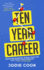 The Ten Year Career: Reimagine Business, Design Your Life, Fast Track Your Freedom