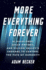 More Everything Forever: Ai Overlords, Space Empires, and Silicon Valley's Crusade to Control the Fate of Humanity