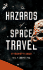 The Hazards of Space Travel: a Tourist's Guide