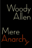 Mere Anarchy Allen, Woody