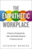 The Empathetic Workplace