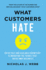 What Customers Hate: Drive Fast and Scalable Growth By Eliminating the Things That Drive Away Business