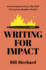 Writing for Impact: 8 Secrets from Science That Will Fire Up Your Readers' Brains