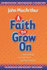 A Faith to Grow on: Important Things You Should Know Now That You Believe