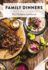 Family Dinners: the Ultimate Cookbook