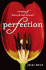 Perfection: a Memoir of Betrayal and Renewal