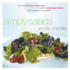 Simply Salads: More Than 100 Delicious Creative Recipes Made From Prepackaged Greens and a Few Easy-to-Find Ingredients